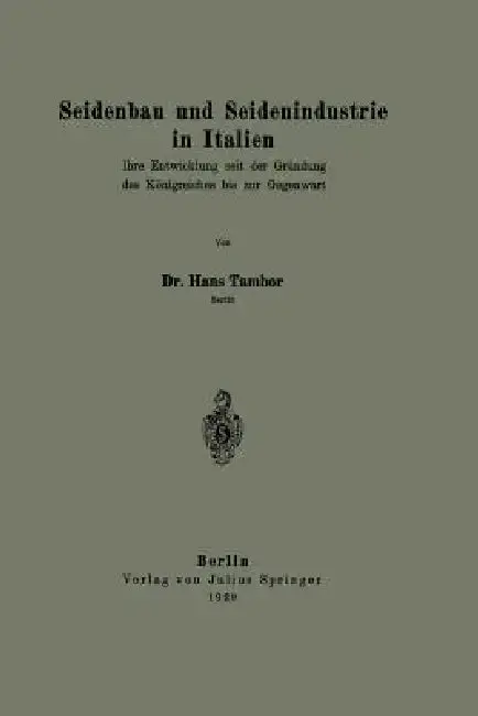 Cover of Seidenbau Und Seidenindustrie in Italien