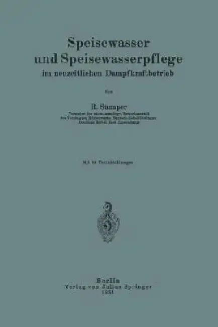 Cover of Speisewasser Und Speisewasserpflege Im Neuzeitlichen Dampfkraftbetrieb