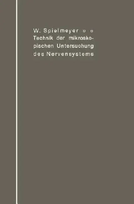 Cover of Technik Der Mikroskopischen Untersuchung Des Nervensystems