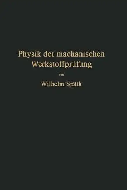 Cover of Physik Der Mechanischen Werkstoffprüfung