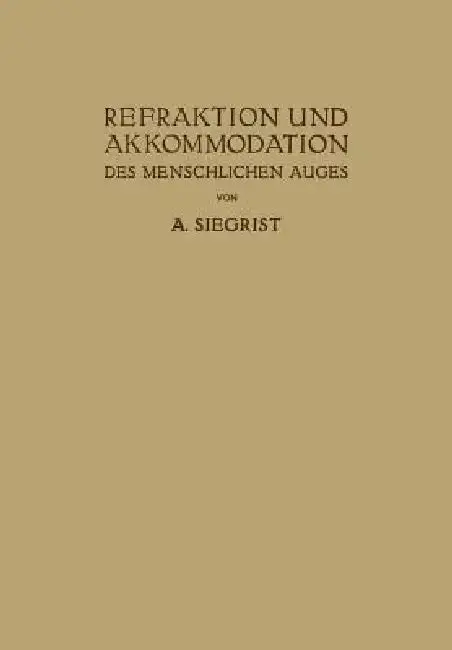 Cover of Refraktion Und Akkommodation Des Menschlichen Auges
