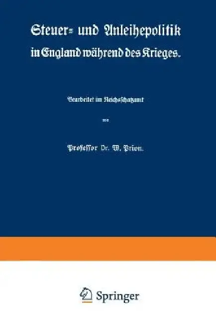 Cover of Steuer- Und Anleihepolitik in England Während Des Krieges