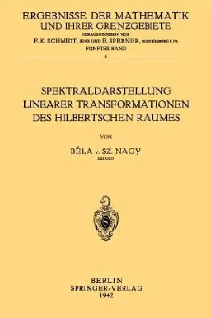 Cover of Spektraldarstellung Linearer Transformationen Des Hilbertschen Raumes