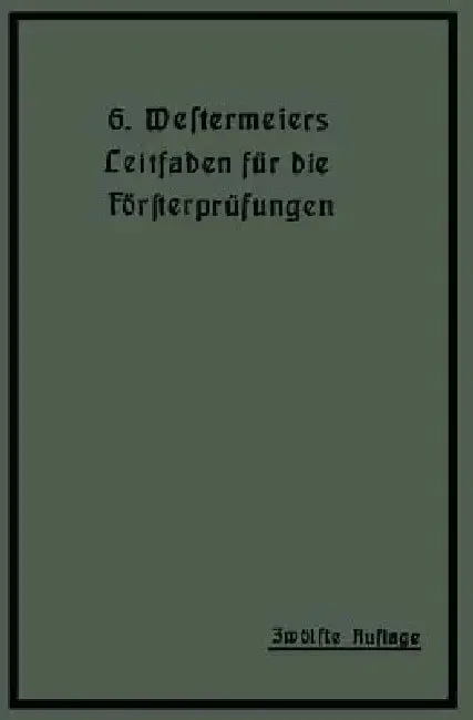 Cover of Westermeiers Leitfaden Für Die Försterprüfungen