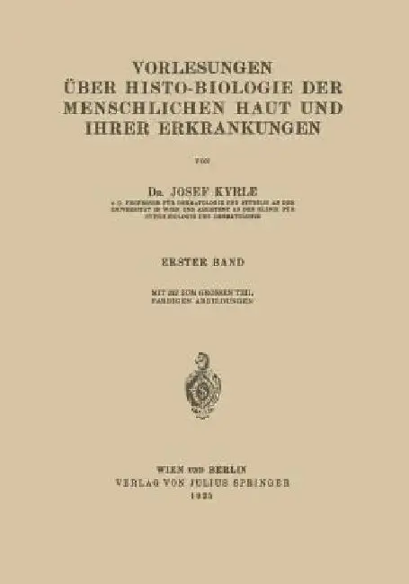 Cover of Vorlesungen Über Histo-Biologie Der Menschlichen Haut Und Ihrer Erkrankungen