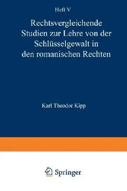 Cover of Rechtsvergleichende Studien Zur Lehre Von Der Schlüsselgewalt in Den Romanischen Rechten