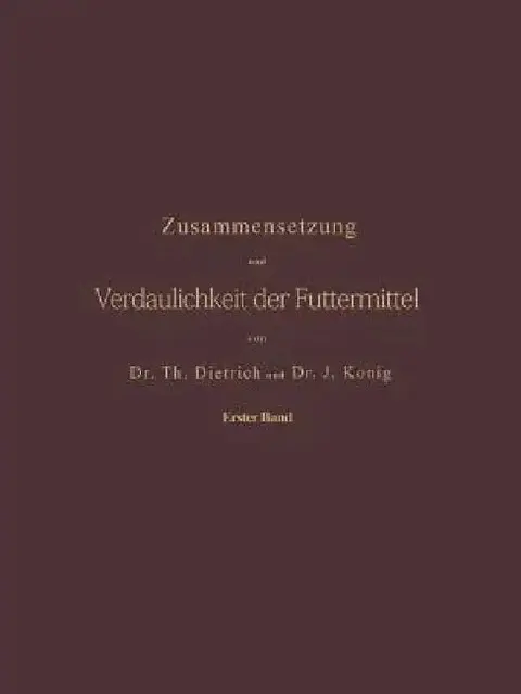 Cover of Zusammensetzung Und Verdaulichkeit Der Futtermittel. Nach Vorhandenen Analysen Und Untersuchungen Zusammengestellt