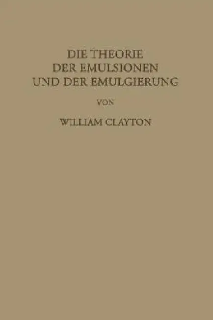 Cover of Die Theorie Der Emulsionen Und Der Emulgierung