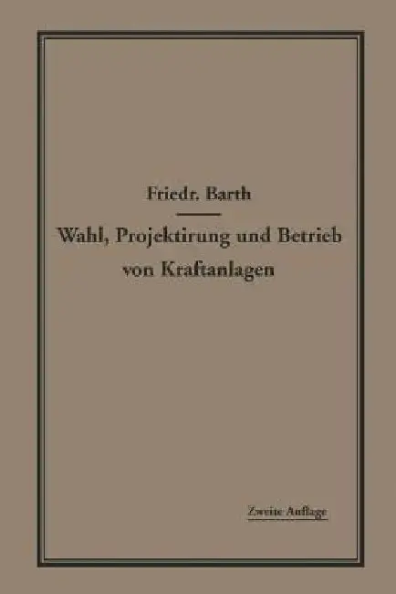 Cover of Wahl, Projektierung Und Betrieb Von Kraftanlagen