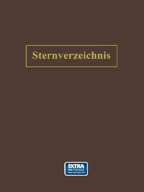 Cover of Sternverzeichnis Enthaltend Alle Sterne Bis Zur 6.5ten Grösse Für Das Jahr 1900.0