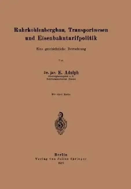 Cover of Ruhrkohlenbergbau, Transportwesen Und Eisenbahntarifpolitik