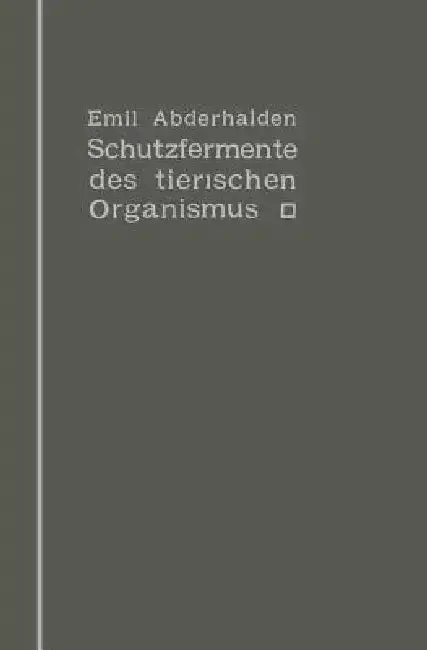 Cover of Schutzfermente Des Tierischen Organismus