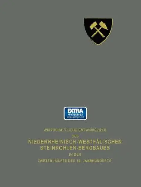 Cover of Wirtschaftliche Entwickelung Des Niederrheinisch-Westfälischen Steinkohlen-Bergbaues in Der Zweiten Hälfte Des 19. Jahrhunderts