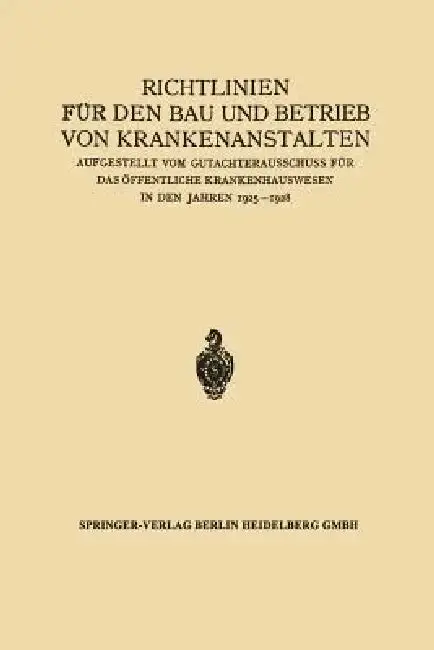 Cover of Richtlinien Für Den Bau Und Betrieb Von Krankenanstalten