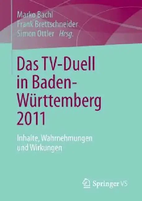 Cover of Das Tv-Duell in Baden-Württemberg 2011