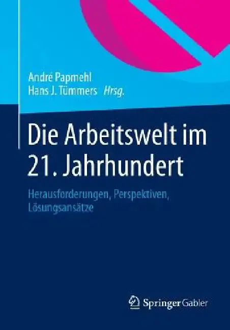 Cover of Die Arbeitswelt Im 21. Jahrhundert