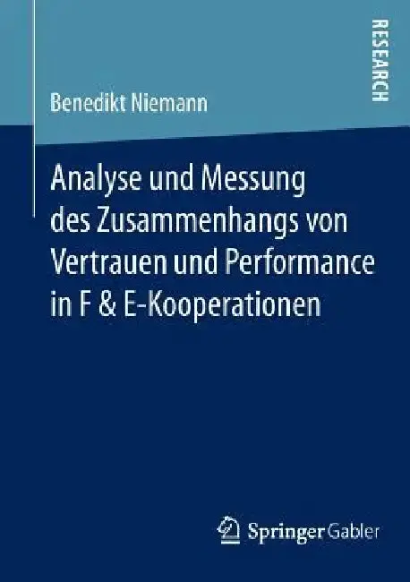 Cover of Analyse Und Messung Des Zusammenhangs Von Vertrauen Und Performance in F & E-Kooperationen
