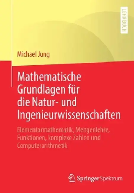 Cover of Mathematische Grundlagen Für Die Natur- Und Ingenieurwissenschaften
