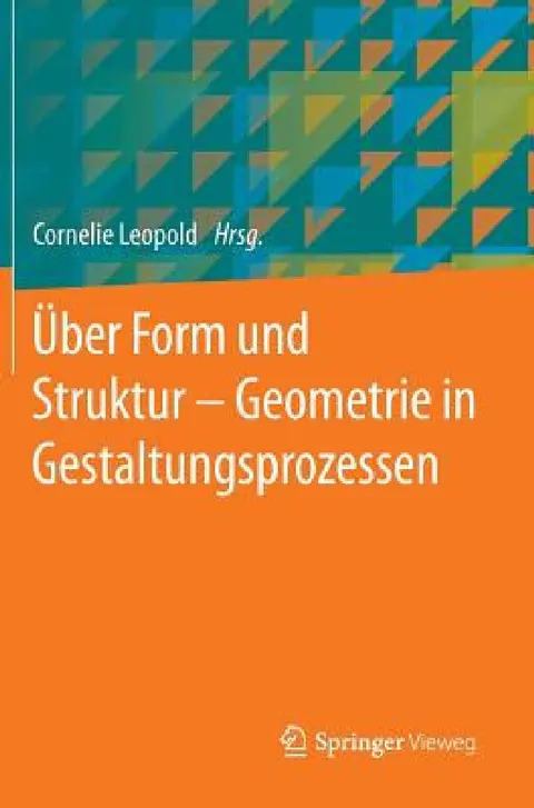 Cover of Über Form Und Struktur - Geometrie in Gestaltungsprozessen