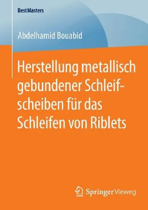 Cover of Herstellung Metallisch Gebundener Schleifscheiben Für Das Schleifen Von Riblets