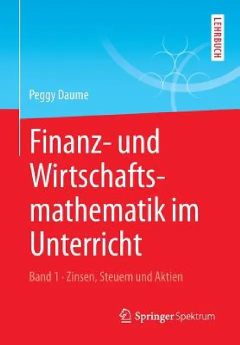 Cover of Finanz- Und Wirtschaftsmathematik Im Unterricht Band 1