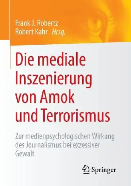 Cover of Die Mediale Inszenierung Von Amok Und Terrorismus