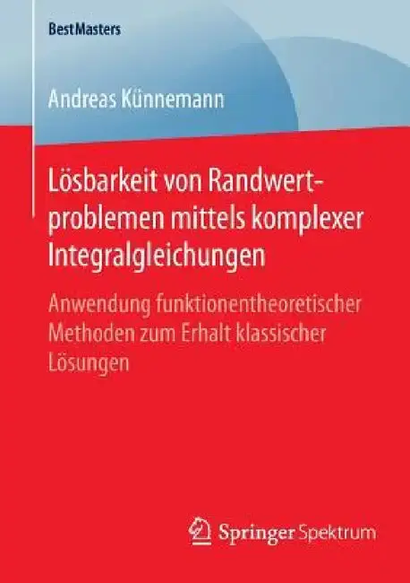 Cover of Lösbarkeit Von Randwertproblemen Mittels Komplexer Integralgleichungen