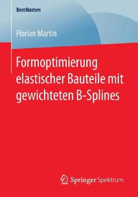 Cover of Formoptimierung Elastischer Bauteile Mit Gewichteten B-Splines