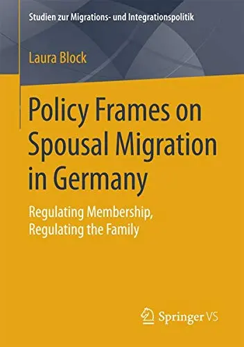 Cover of Policy Frames on Spousal Migration in Germany