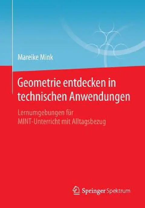 Cover of Geometrie Entdecken in Technischen Anwendungen