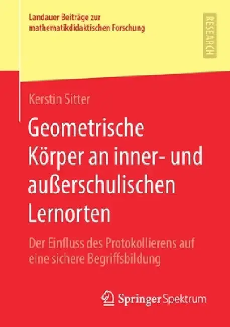 Cover of Geometrische Körper an Inner- Und Außerschulischen Lernorten