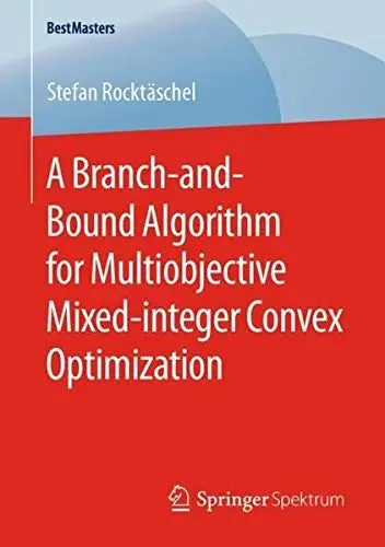 Cover of A Branch-and-Bound Algorithm for Multiobjective Mixed-integer Convex Optimization