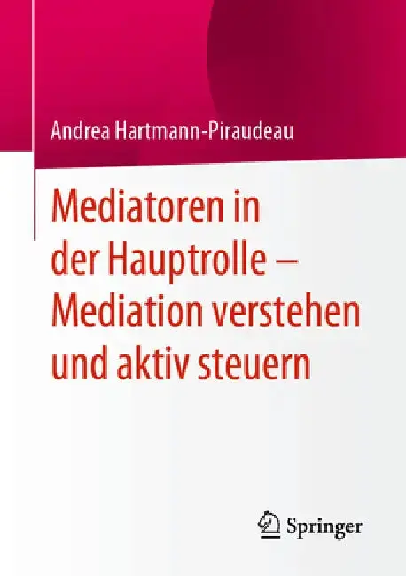 Cover of Mediatoren in Der Hauptrolle - Mediation Verstehen Und Aktiv Steuern