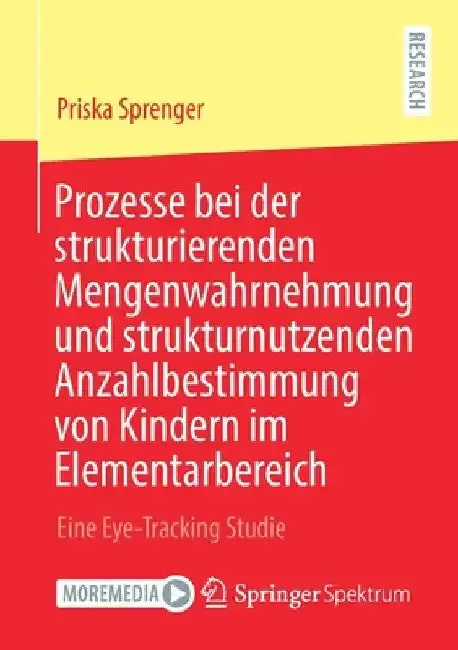 Cover of Prozesse Bei Der Strukturierenden Mengenwahrnehmung Und Strukturnutzenden Anzahlbestimmung Von Kindern Im Elementarbereich