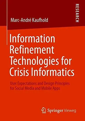 Cover of Information Refinement Technologies for Crisis Informatics