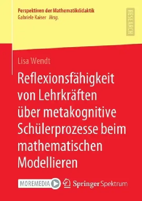 Cover of Reflexionsfähigkeit Von Lehrkräften Über Metakognitive Schülerprozesse Beim Mathematischen Modellieren