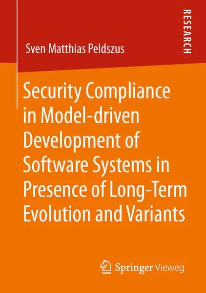 Cover of Security Compliance in Model-driven Development of Software Systems in Presence of Long-Term Evolution and Variants