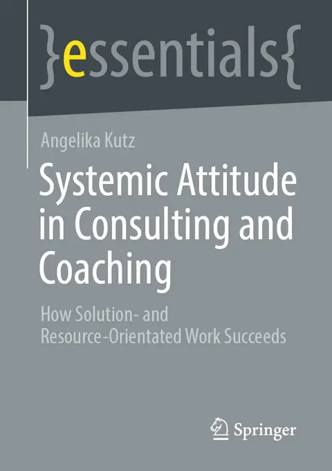 Cover of Systemic Attitude in Consulting and Coaching