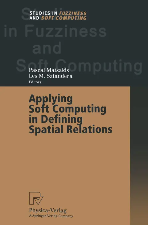 Cover of Applying Soft Computing in Defining Spatial Relations