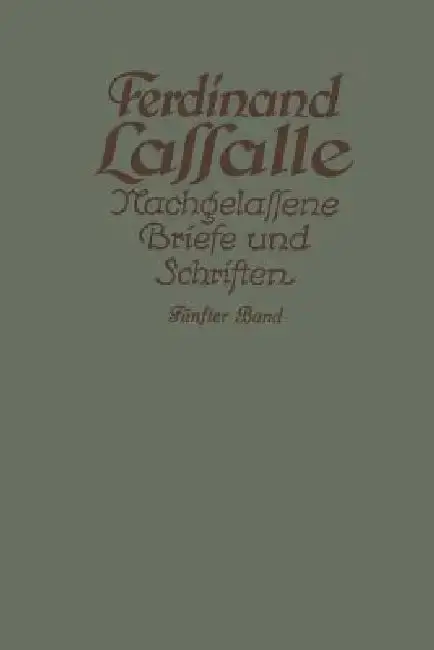 Cover of Lassalles Briefwechsel Aus Den Jahren Seiner Arbeiteragitation 1862-1864