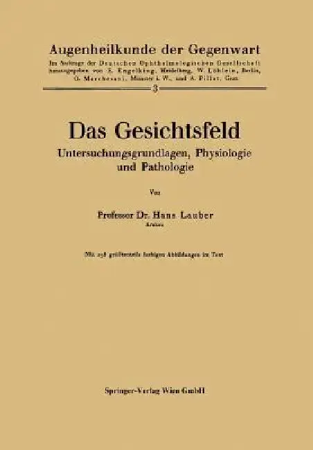 Cover of Das Gesichtsfeld Untersuchungsgrundlagen, Physiologie Und Pathologie