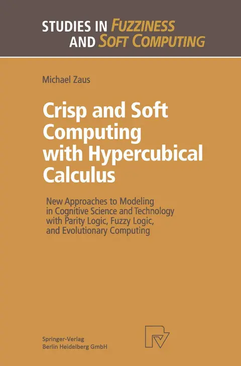 Cover of Crisp and Soft Computing with Hypercubical Calculus