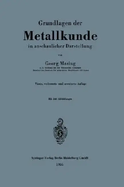 Cover of Grundlagen Der Metallkunde in Anschaulicher Darstellung