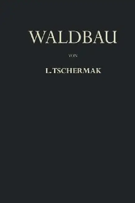 Cover of Waldbau Auf Pflanzengeographisch-Ökologischer Grundlage