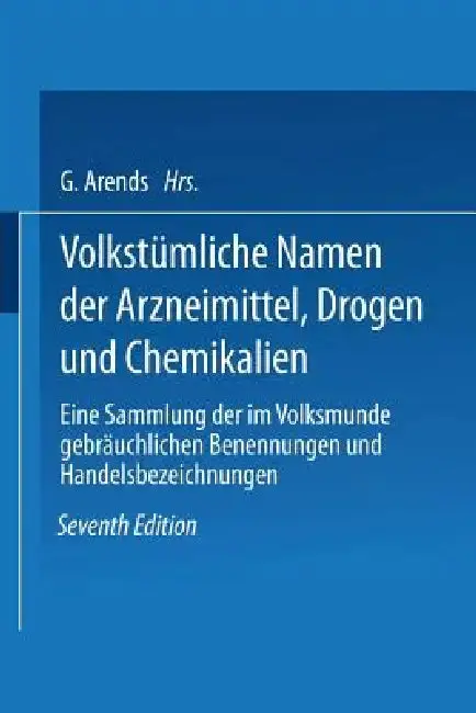 Cover of Volkstümliche Namen Der Arzneimittel, Drogen Und Chemikalien