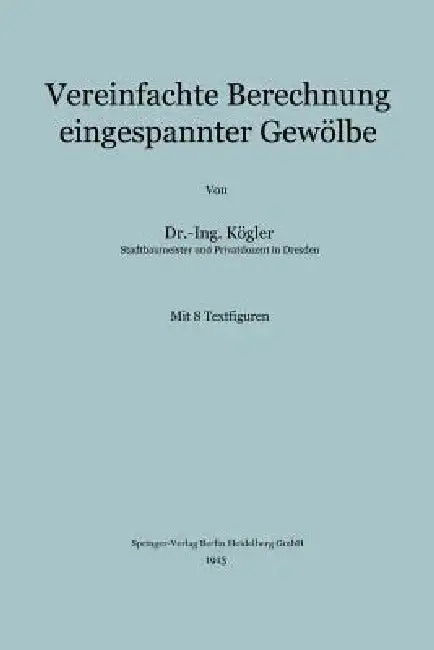 Cover of Vereinfachte Berechnung Eingespannter Gewölbe