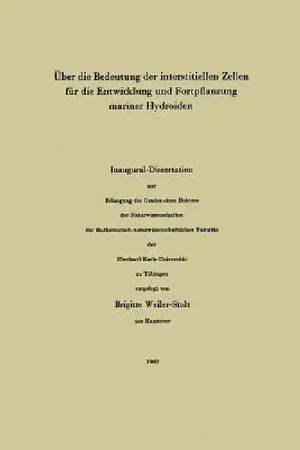 Cover of Über Die Bedeutung Der Interstitiellen Zellen Für Die Entwicklung Und Fortpflanzung Mariner Hydroiden