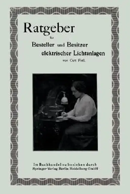 Cover of Ratgeber Für Besteller Und Besitzer Elektrischer Lichtanlagen