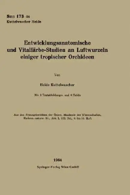 Cover of Entwicklungsanatomische Und Vitalfärbe-Studien an Luftwurzeln Einiger Tropischer Orchideen