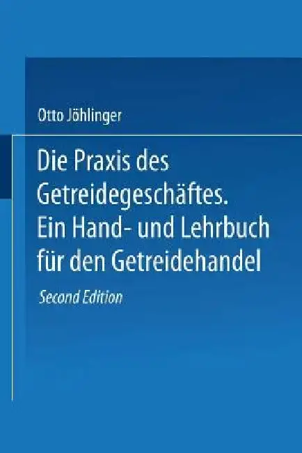 Cover of Die PRAXIS Des Getreidegeschäftes